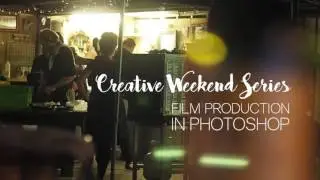 Creative Weekend Series // Film Production in Photoshop