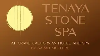 Tenaya Stone Spa at Grand Californian Hotel and Spa