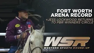 New FWSSR Record, Jess Lockwood Wins Again & Tim “Mouse” Sheets’ Story | WSR Jan 28
