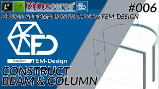 006 Beam & Column - FEM-design automation explained - GH1 - Rhino 8 - FEM-design
