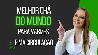 Sinais de m&aacute; circula&ccedil;&atilde;o e o melhor ch&aacute; para reduzir as varizes