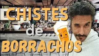 BORRACHOS 🍻. Los mejores chistes 😂🤗