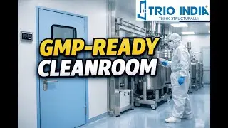 Trio India: Engineered Cleanrooms for Pharma - GIMP-Compliant, Modular & Audit-Ready Solutions
