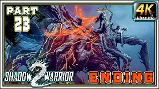 SHADOW WARRIOR 2 Full Gameplay Walkthrough PART 23 - The Battle Of The Gates [4K 60FPS] - ENDING