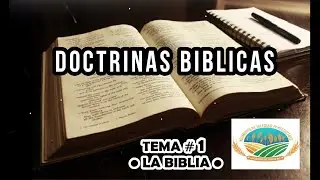 ESTUDIOS BIBLICOS para NUEVOS CREYENTES •DOCTRINA BIBLICA TEMA 1• LA BIBLIA