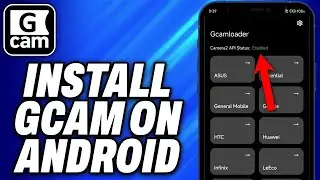 How To Install GCam on Android - Easy Fix
