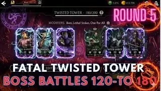 MK Mobile Twisted Tower (Fatal) Boss Battles 120&ndash;180 | 5th Time Complete