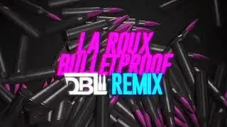 La Roux - Bulletproof (DBL Remix)
