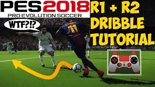 РУКОВОДСТВО ПО ВЕДЕНИЮ МЯЧА В PES 2018 R1 + R2 | Запутанный дриблинг!