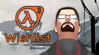 Мой список того, что я хотел бы увидеть в Half-Life 3