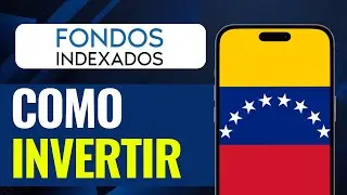 C&oacute;mo Invertir en Fondos Indexados desde VENEZUELA