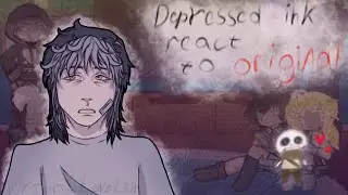 Реакция депрессия инка на оригинал/Depressed ink react to original|| rus/eng || 2x ||