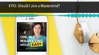 #193: Should I Join a Mastermind?