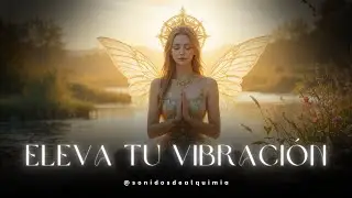 M&uacute;sica medicina para elevar la energ&iacute;a y calmar la mente | Sanaci&oacute;n espiritual 💫