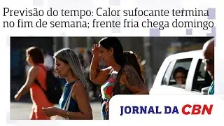 Previs&atilde;o do tempo: Calor sufocante em SP termina neste fim de semana; frente fria chega no domingo