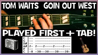 Tom Waits Goin Out West Guitar Chords Lesson & Tab Tutorial