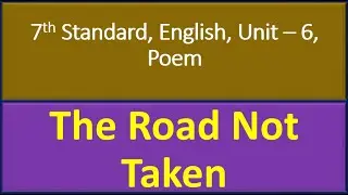 Class 7, Karnataka 7th Standard, English, Unit 6, Poem - The Road Not Taken - Questions and Answers