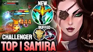 WILD RIFT SAMIRA BUFF - TOP 1 SAMIRA GAMEPLAY - CHALLENGER RANKED