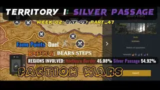 #BearSteps #Territory1 #SilverPassage #NorthernBorder #Factionwars part-47 #gameplay #ceasefire #sf3