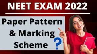 NEET Exam Paper Pattern 2022 ? Paper Pattern of NEET Exam | Marking Scheme of NEET Exam.