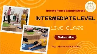 🔴LIVE : Intermediate Level Yoga Class || From Aum Yoga Can Tho Vietnam || Yogi Ajeetananda Krishna