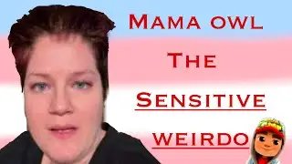 why everybody HATES Mamaowl