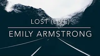 Linkin Park - Lost (LIVE) by Emily Armstrong | Lyrics Video