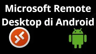 How to use Microsoft Remote Desktop (RDP) on Android