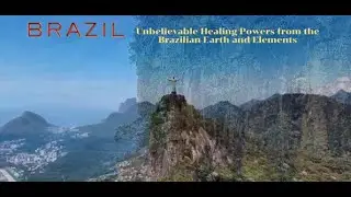 Unbelievable Healing Powers from the Brazilian Earth and Creation - Believe in Miracles!!