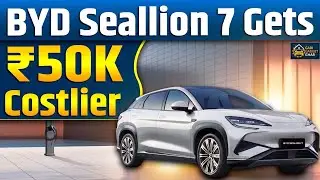 BYD Sealion 7 Price Hike Explained | New Prices, Variants & What It Means | G3