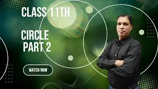 Circle Part 2 | Class 11th | #cbse12thboards  #IIT #jee| Omega Pro Classes | By R.K.Singh Sir