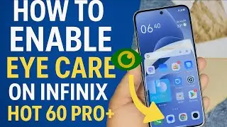How to Enable Eye Care on Infinix Hot 60 Pro Plus