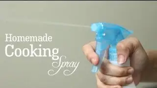 How to make homemade cooking spray