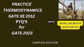 THERMODYNAMICS GATE XE 2012 FULL  SOLUTION | PRACTICE QUESTIONS FOR GATE 2024-2025|THERMO