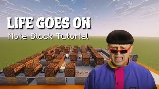 Life Goes On Note Block Tutorial