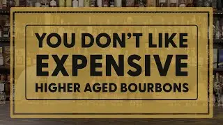 You Don't Like Expensive Whiskey: Double Blind Taste Test - Bourbon Real Talk 145