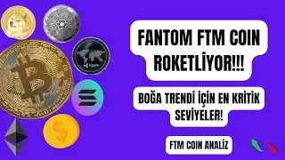 Fantom Ftm Coin Roketliyor! Boğa Trendi İ&ccedil;in Kritik Seviye! Ftm Coin Analiz Son Dakika Yorumu