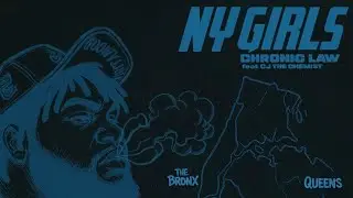 Chronic Law - NY Girls (Official Audio)