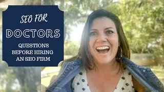 5 Questions Doctors Should Ask and SEO Company Before Hiring.