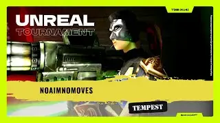 NoAimNoMoves  (4x4)(TDM) - Tempest  ⌬ UT99 ⌬  ⦗2026.01.03⦘
