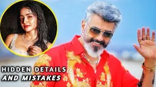 Good Bad Ugly - Hidden Details |  Ajith Kumar | Trisha | Adhik Thottu Thottu Pesum