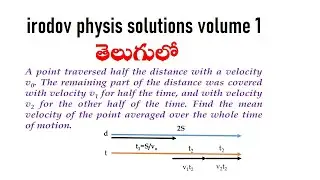 Problems in general physics A point traversed half the distance  Irodov Q.2 in telugu