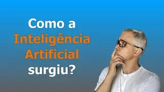 Como surgiu a Inteligência Artificial: Origem e Primeiros Desenvolvimentos - Aula2