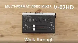 Roland V-02HD 操作説明ビデオ