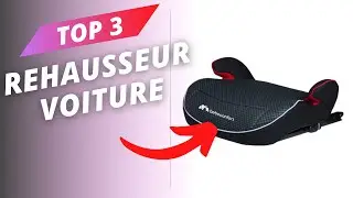 Meilleur Rehausseur Voiture 2023