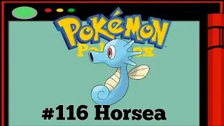 Pok&eacute;dex - #116 Horsea