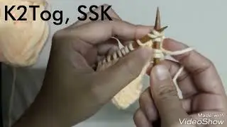 Cách giảm mũi đan/ Đan mũi K2tog và mũi SSK/Học đan cho người mới bắt đầu/#22