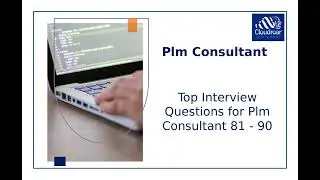 Top 10 Plm Consultant Interview Questions and Answers For 2025 | Part 09
