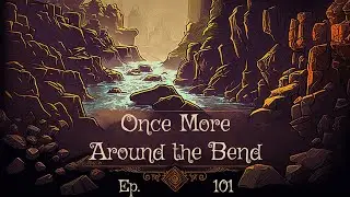 Once More Around the Bend Ep. 101 - DM Kalsto