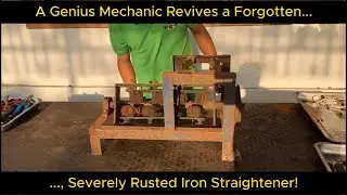 A Genius Mechanic Revives a Forgotten, Severely Rusted Iron Straightener | Machine Resurrection
